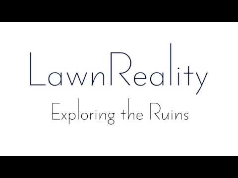 LawnReality - Original Music - Exploring the Ruins
