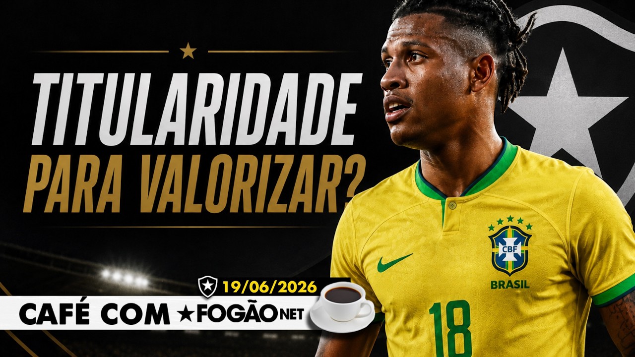 LIVE CAFÉ COM FOGÃONET | Danilo pode ser titular da Seleção; Botafogo mantém viagem para a Rússia