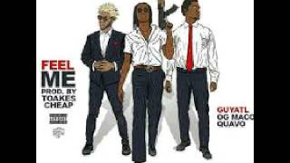 Quavo- Feel Me ft. Guy ATL & OG Maco (2016)