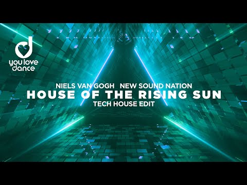 NIELS VAN GOGH & New Sound Nation – House of the Rising Sun (Dance version) Tech House Edit