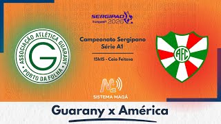 GUARANY X AMÉRICA - SERGIPÃO 2026 #aovivo