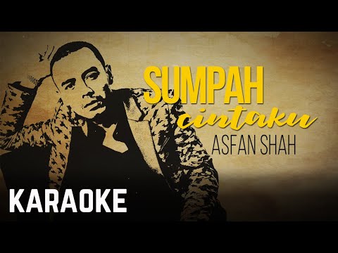 Asfan Shah - Sumpah Cintaku Karaoke Official