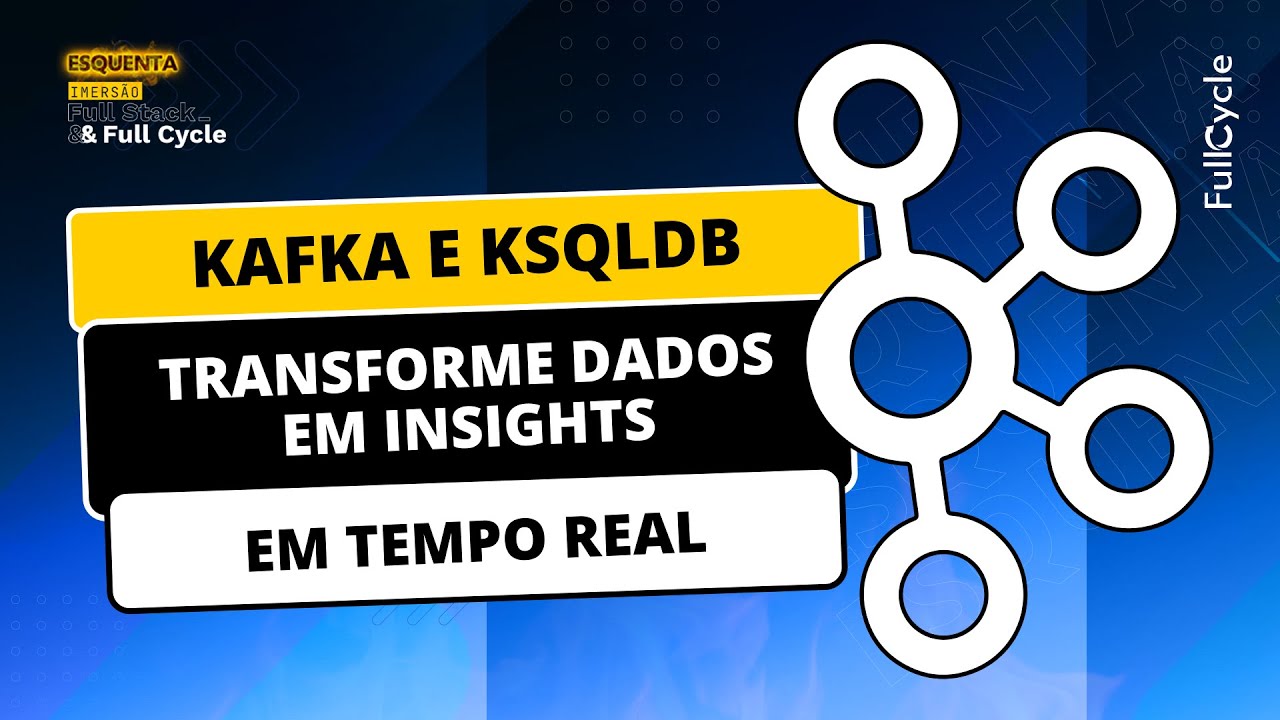 Kafka e ksqlDB: Transforme Dados em Insights em Tempo Real