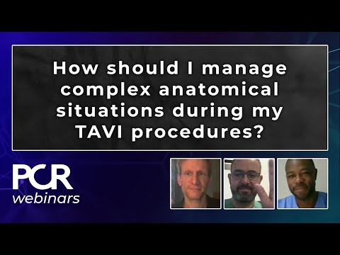 How should I manage complex anatomical situations during my TAVI procedures? - Webinar