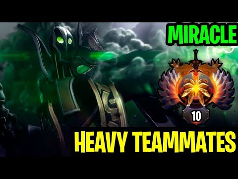 HEAVY TEAMMATES - MIRACLE- RUBICK - Dota 2