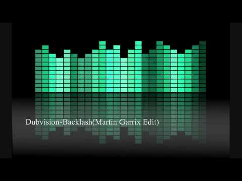 Dubvision Backlash(Martin Garrix Edit)