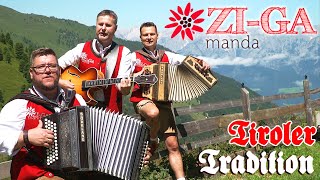 ZI-GA MANDA - Tiroler Tradition