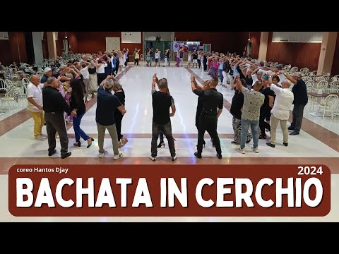 BACHATA in CERCHIO 2024 coreo Hantos Djay - Linedance 2024