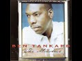 Ben Tankard - U Belong To Me