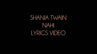 Shania Twain Nah! Lyrics Video