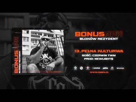 Bonus RPK - PEŁNA KULTURWA ft. Czerwin // Prod. Newlight$.