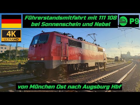 Driver's cab ride Munich East - Augsburg Hbf with 111 108 in sunshine and fog