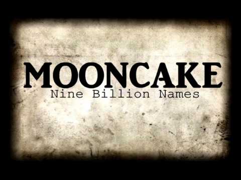 Mooncake - Nine Billion Names