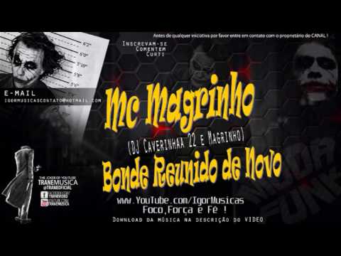 MC Magrinho - Bonde Reunido de Novo [ DJ Caverinhaa 22 e Magrinho ] BRABA