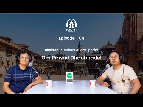 Om Prashad Dhaubhadel | Bhaktapur Durbar Square Story | EPISODE 4 | Bhaktapur.com