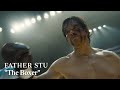 FATHER STU – You Don’t Know Stu | The Boxer