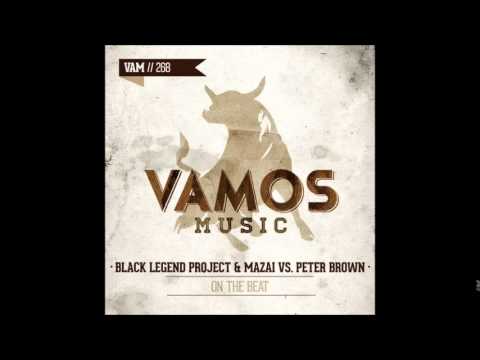 Peter Brown, Mazai, Black Legend Project - On The Beat (Original Mix)