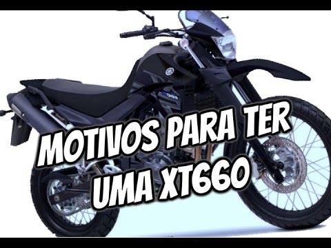 Motivos para ter uma XT660