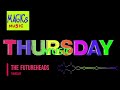 The Futureheads - Thursday