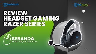 Review Headset Gaming Razer, Dibekali Fitur yang Bikin Puas Bermain Game, Harga Mulai Rp 1 Jutaan