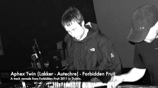 Aphex Twin - VLetrmx (Lakker Autechre) - Forbidden Fruit Dublin