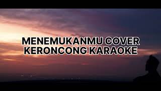 Download lagu Menemukanmu Cover Keroncong Karaoke || Keroncong songs mp3 Download lagu Menemukanmu Cover Keroncong Karaoke || Keroncong songs mp3