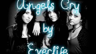 Angels Cry ~ Everlife {{Lyrics in Video}}