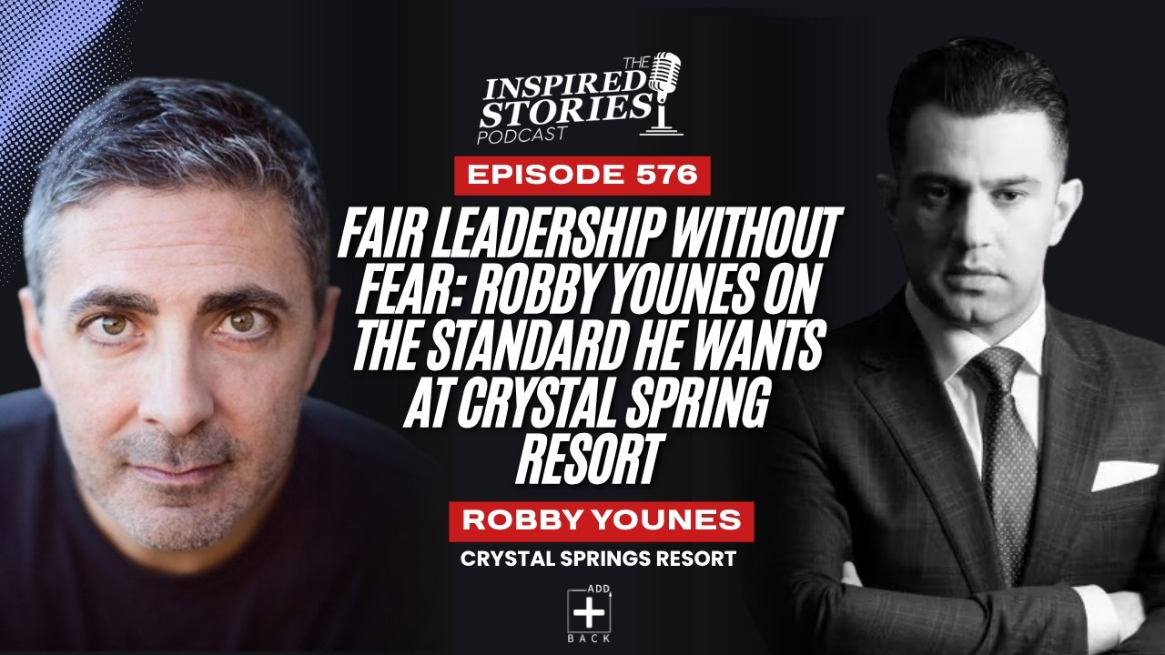 Fair Leadership Without Fear: Robby Younes on the Standard He Wants at Crystal Spring Resort