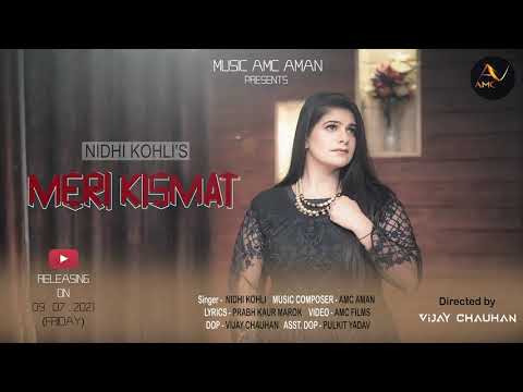 MERI KISMAT || FIRST LOOK || NIDHI KOHLI || AMC AMAN || PRABH KAUR MAROK || VIJAY CHAUHAN