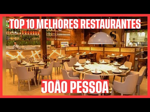 🏆 VEJA OS 10 MELHORES RESTAURANTES: JOÃO PESSOA - PB