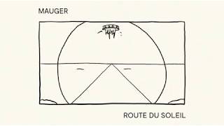 Mauger - Route Du Soleil video