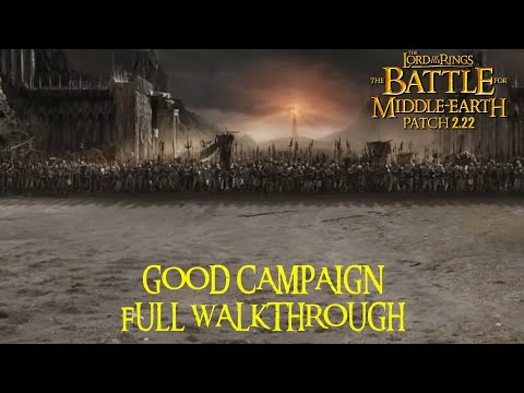 The Battle For Middle Earth 1 | Patch 2.22 | Good Campaign Full Walkthrough