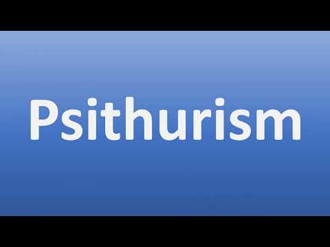 How to Pronounce Psithurism