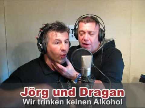 Jörg und Dragan Wir trinken keinen Alkohol