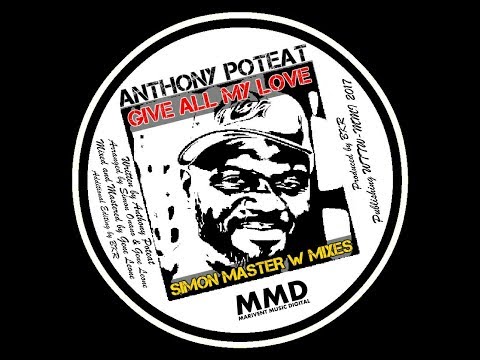 PROMO SNIPPET | Anthony Poteat : Give All My Love (Simon Master W Extended Mix)