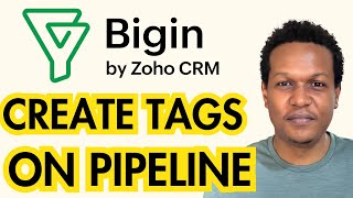 HOW TO CREATE TAGS IN ZOHO BIGIN CRM