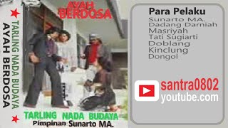 Download lagu Ayah Berdosa - Drama Tarling Nada Budaya Pimpinan Sunarto MA mp3 Download lagu Ayah Berdosa - Drama Tarling Nada Budaya Pimpinan Sunarto MA mp3