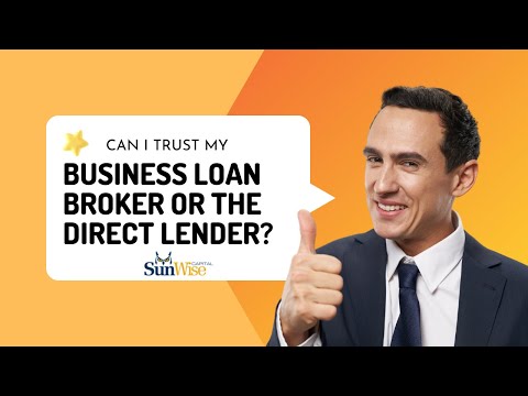 Can I Trust My Business Loan Broker or Direct Business Lender