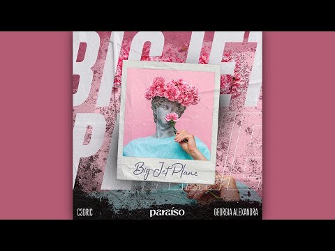 Big Jet Plane - C3DRIC & Georgia Alexandra