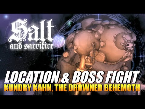 Salt And Sacrifice - Kundry Kahn (Location & Boss Fight) (The Hydromancer Trophy)