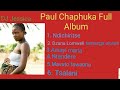 PAUL CHAPHUKA FULL ALBUM.mixed by DJ maria
