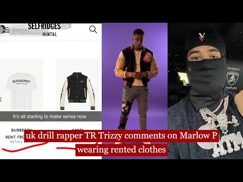 uk drill rapper tr trizzy comments on Marlow P (12Anti) wearing rented clothes