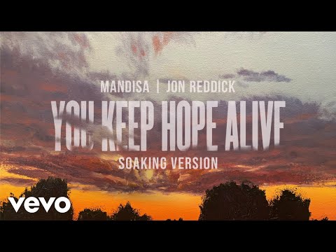 Mandisa, Jon Reddick - You Keep Hope Alive Medley (Soaking Version / Audio)