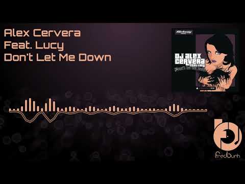 DJ Alex Cervera Feat Lucy - Don't Let Me Now 2006