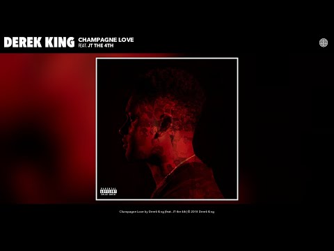 Derek King - Champagne Love (Audio) (feat. JT the 4th)