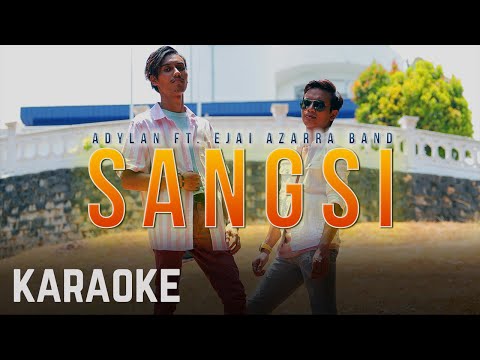 Adylan ft. Ejai Azarra - Sangsi Karaoke Official