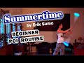 Poi Routine - Summertime by Erik Sumo