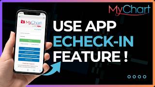 How to Use MyChart eCheck-In Feature