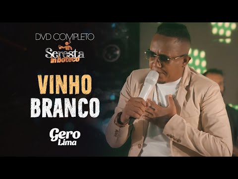 Vinho Branco - Gero Lima (DVD Seresta in boteco)