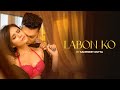 Labon Ko | Sampreet Dutta | Romantic Video | Hot Romantic Video | Romantic Song | Love Romance Song